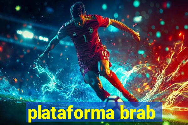 plataforma brab